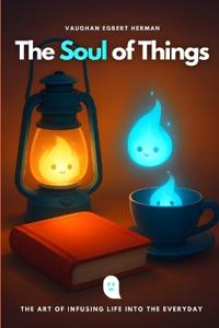 The Soul of Things