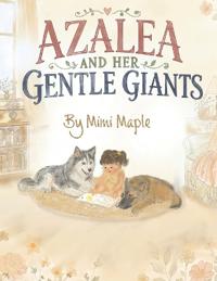 Azalea and Her Gentle Giants