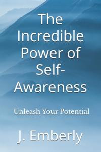 The Incredible Power of Self-Awareness