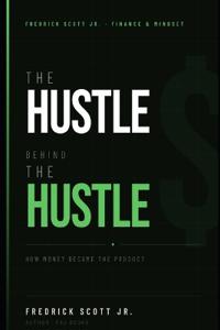 The Hustle Behind The Hustle