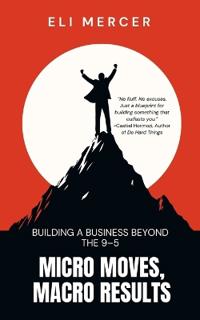 Micro Moves, Macro Results