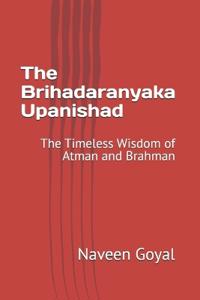 The Brihadaranyaka Upanishad