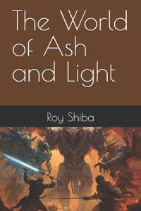 The World of Ash and Light