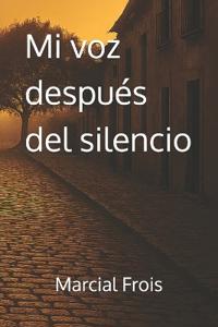 Mi voz después del silencio