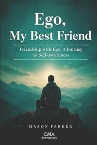 Ego, My Best Friend