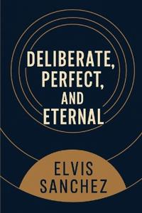 Bokomslag for "Deliberate, Perfect, and Eternal"