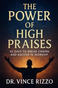 The Power of High Praises