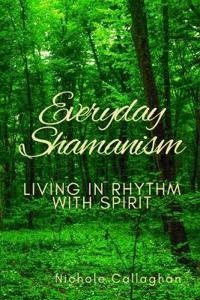 Everyday Shamanism