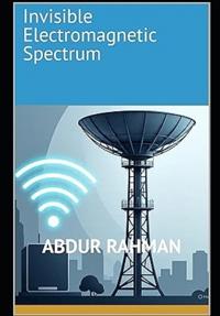 Invisible Electromagnetic Spectrum