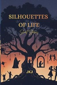 Silhouettes of Life