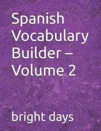 Spanish Vocabulary Builder - Volume 2