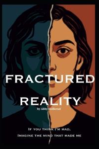 Fractured Reality