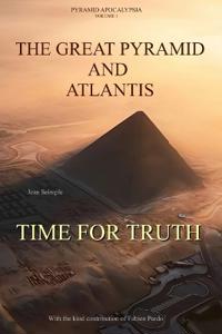 Atlantis and the Great Pyramid - Time for Truth