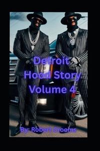 "Detroit Hood Story" Volume 4