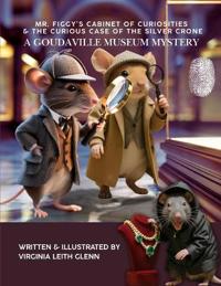 Mr. Figgy's Cabinet of Curiosities & The Curious Case of The Silver Crone