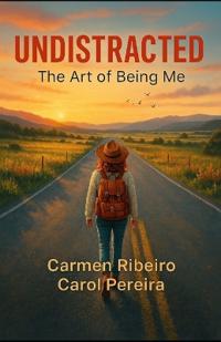 e Carmen Ribeiro, C: Undistracted