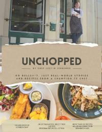Unchopped by Justin Jennings