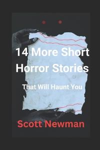 14 More Short Horror Stories That Will Haunt You