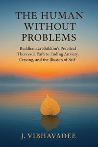 The Human Without Problems