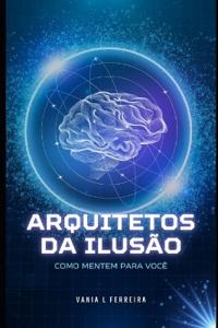 Arquitetos Da Ilusão