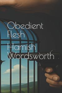 Obedient Flesh