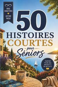 50 histoires courtes pour séniors