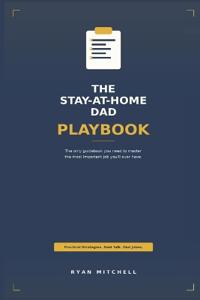 The Stay-at-Home Dad Playbook