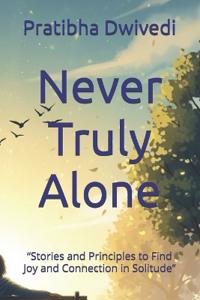 Never Truly Alone
