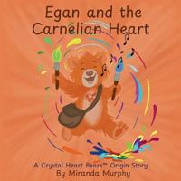 Egan and the Carnelian Heart