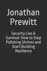 Security Lies & Survival