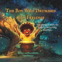 The Boy Who Drummed His Feelings