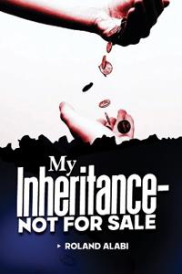 My Inheritance - Not for Sale