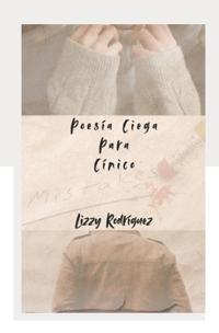 Poesía Ciega Para Un Cínico