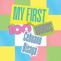 My First 100 plus Cebuano Bisaya Words