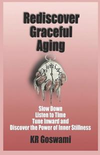 Rediscover Graceful Aging