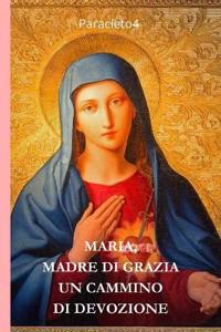 Paracleto: Maria, Madre di Grazia