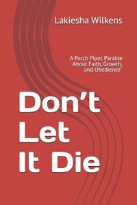 Don't Let It Die