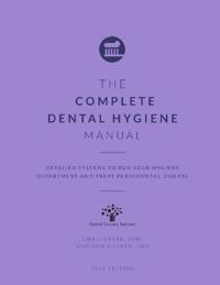Green DMD, C: Complete Dental Hygiene Manual