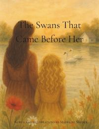 The Swans That Came Before Her