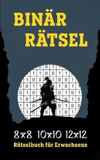 Binäre Rätsel - Rätselbuch für Erwachsene