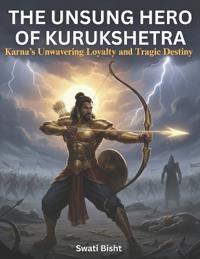 The Unsung Hero of Kurukshetra