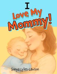 I Love My Mommy