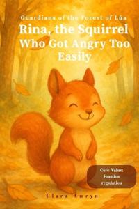 Clara Amryn: Squirrel Who Got Angry Easily