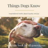 Things Dogs Know