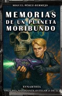 Memorias de un Planeta Moribundo