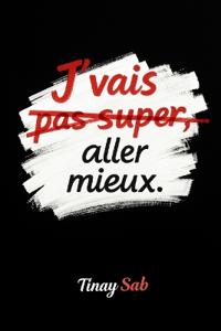 J'Vais Pas Super Aller Mieux