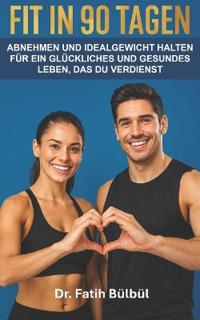 Fit in 90 Tagen