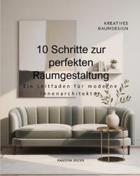 10 Schritte zur perfekten Raumgestaltung