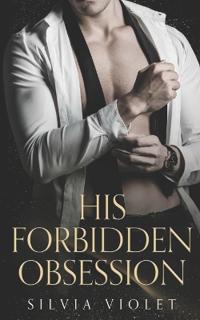 His Forbidden Obsession