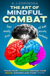 The Art of Mindful Combat